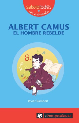 ALBERT CAMUS el hombre rebelde: 59 (Sabelotod@s)